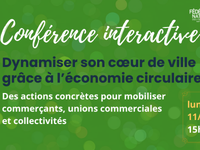 Conférence Interactive | Dynamiser son cœur de ville grâce à l’économie circulaire