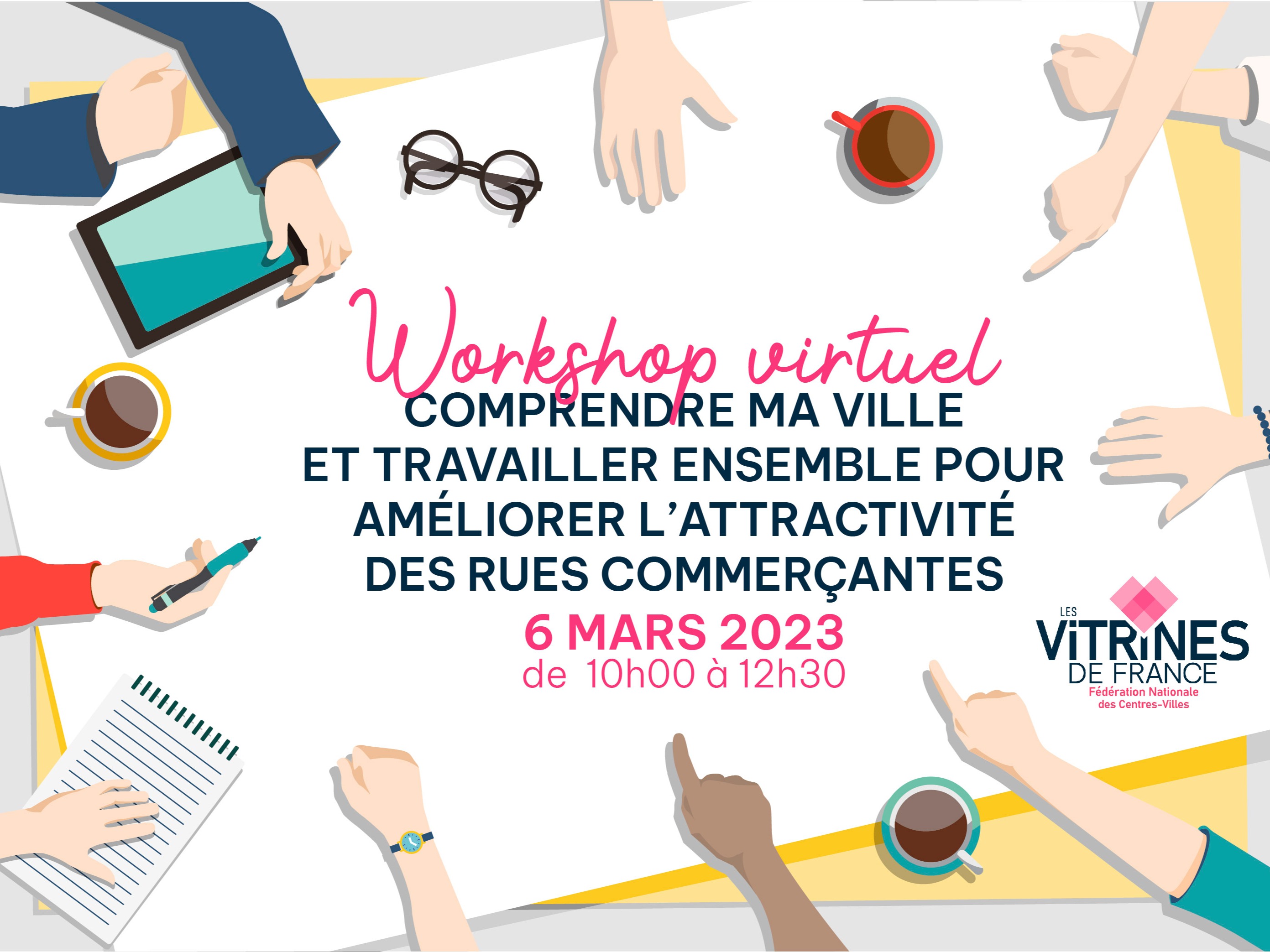 WORKSHOP VIRTUEL | COMPRENDRE MA VILLE ET  TRAVAILLER ENSEMBLE  POUR AMÉLIORER L’ATTRACTIVITÉ  DES RUES COMMERÇANTES.