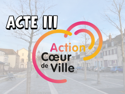 Action Cœur de Ville | les prémices d’un acte III